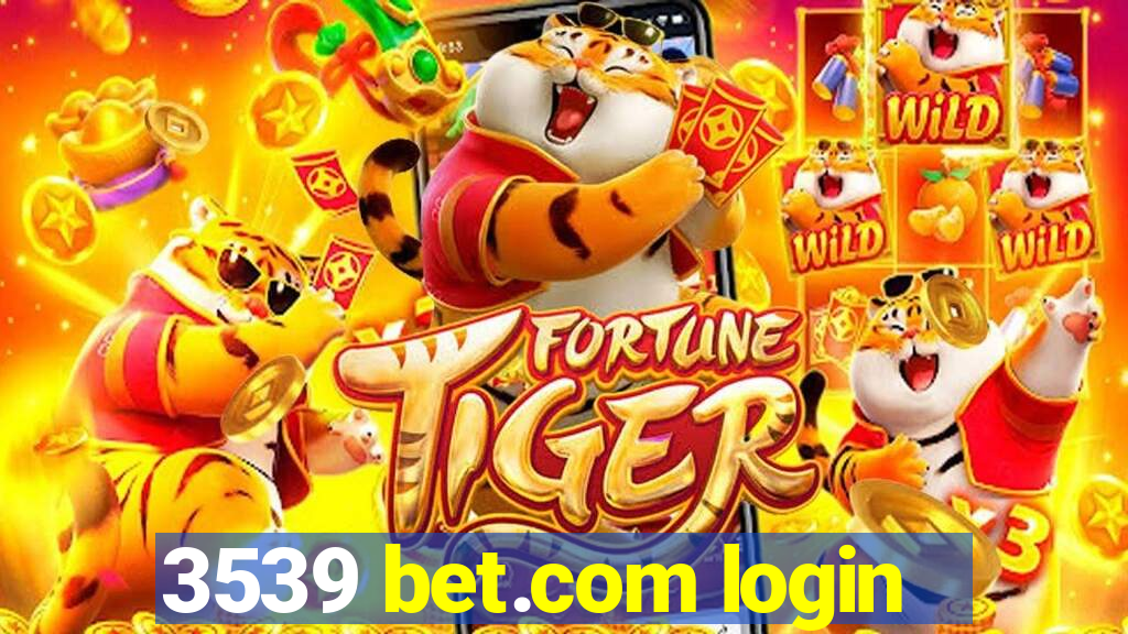 3539 bet.com login